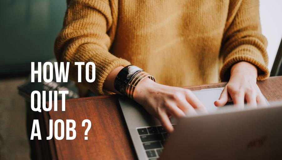 How to quit a job?