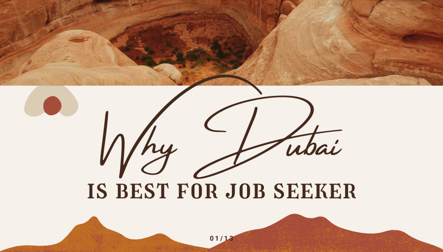 Why Dubai is the best for Job Seekers
